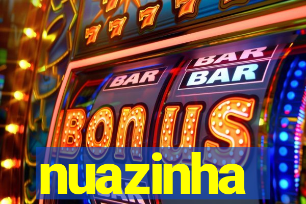 nuazinha