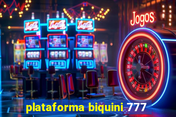 plataforma biquini 777