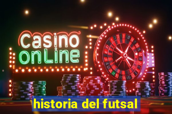 historia del futsal