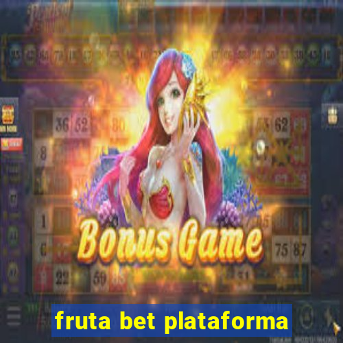 fruta bet plataforma