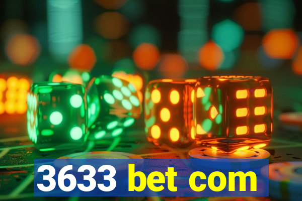 3633 bet com