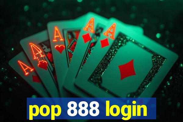 pop 888 login