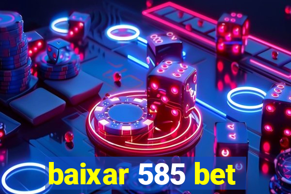 baixar 585 bet