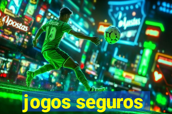 jogos seguros