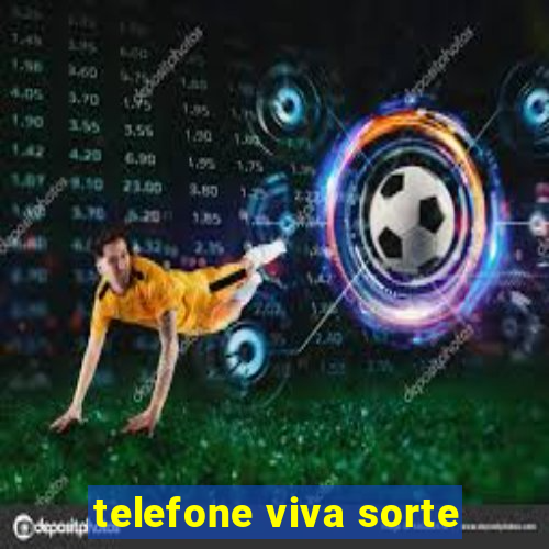 telefone viva sorte