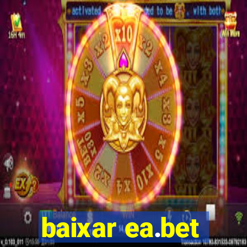 baixar ea.bet