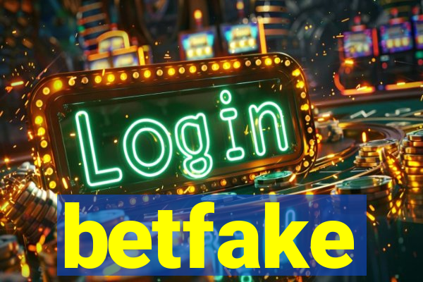 betfake