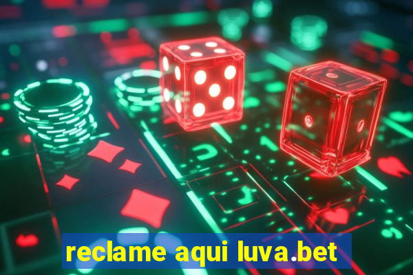 reclame aqui luva.bet