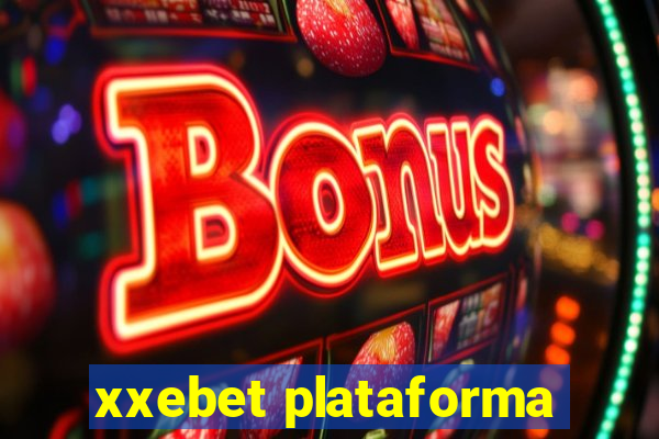 xxebet plataforma