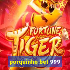 porquinho bet 999