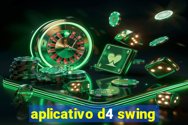 aplicativo d4 swing