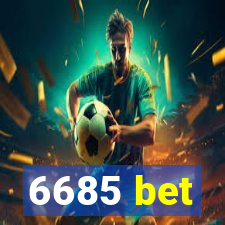 6685 bet