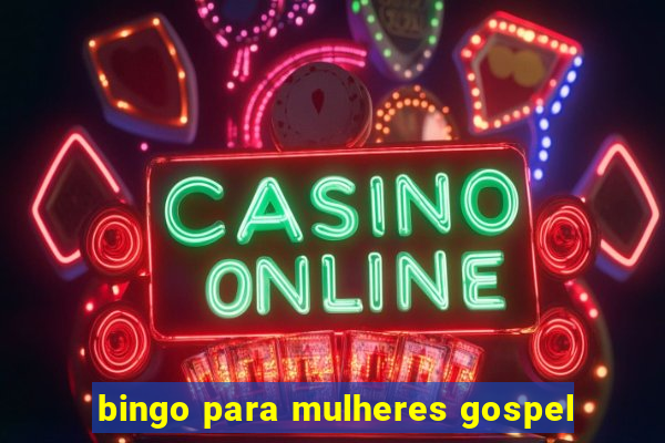 bingo para mulheres gospel