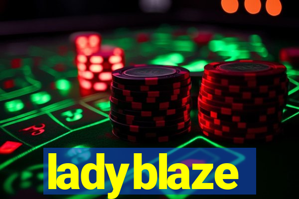 ladyblaze