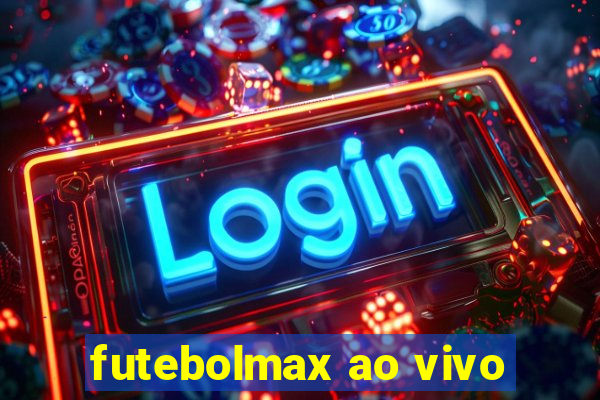 futebolmax ao vivo