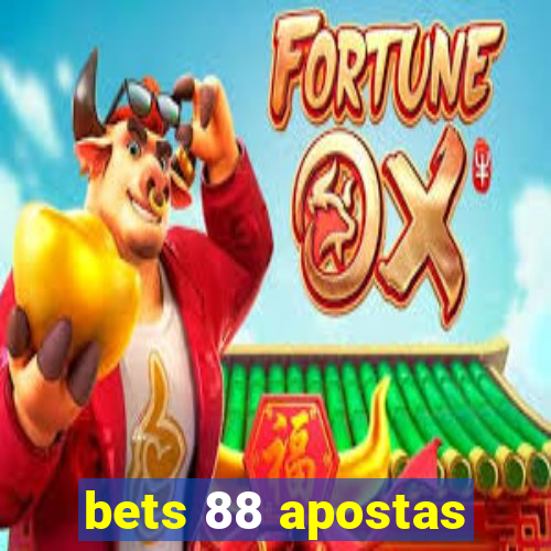 bets 88 apostas