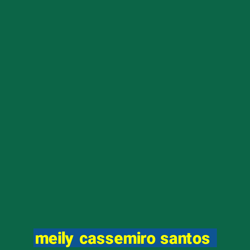 meily cassemiro santos