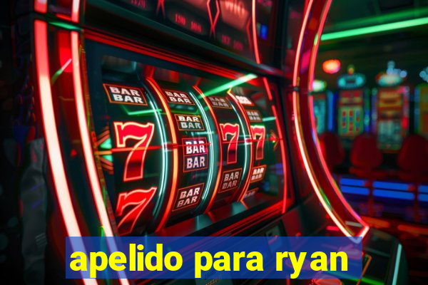 apelido para ryan