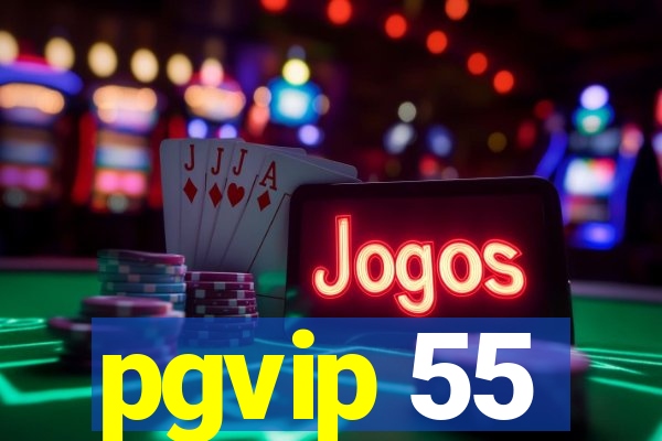 pgvip 55