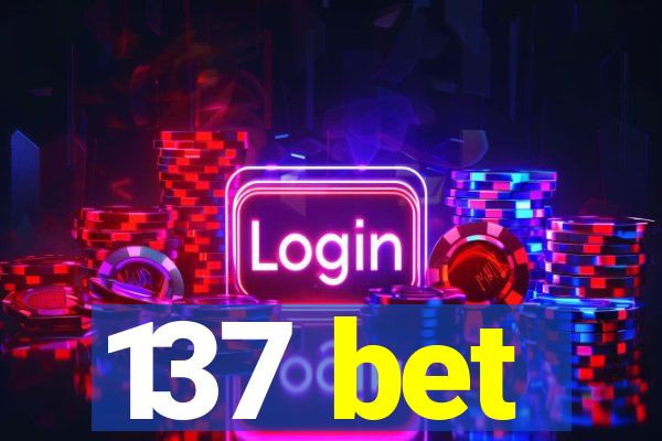 137 bet