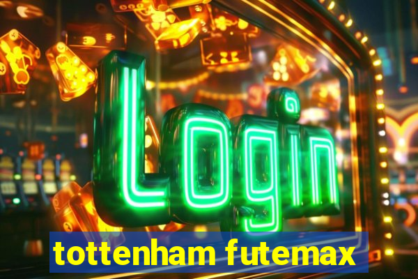 tottenham futemax