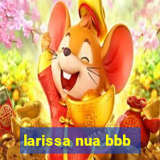 larissa nua bbb