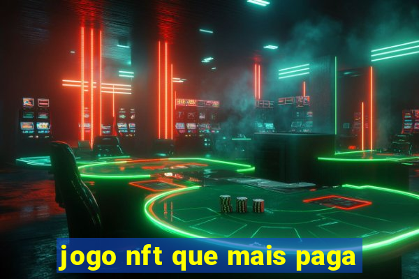 jogo nft que mais paga