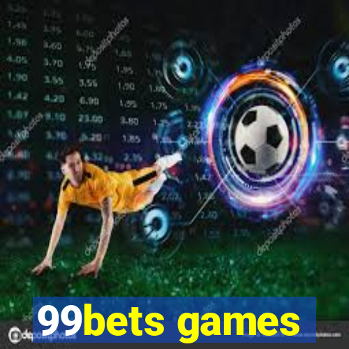 99bets games