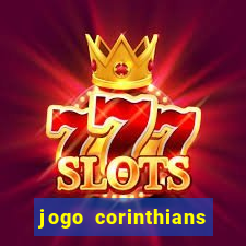 jogo corinthians hoje futemax