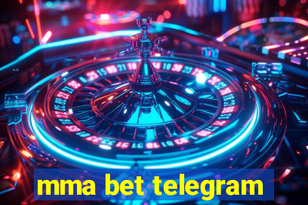 mma bet telegram