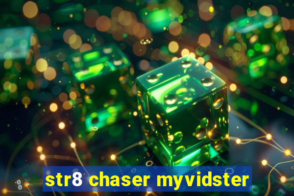 str8 chaser myvidster