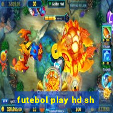 futebol play hd sh