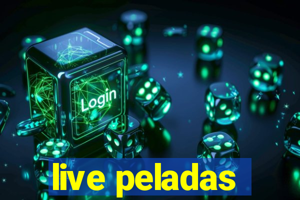 live peladas