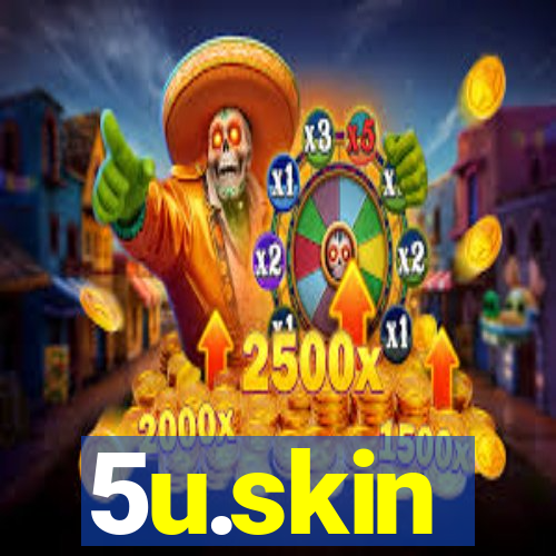 5u.skin