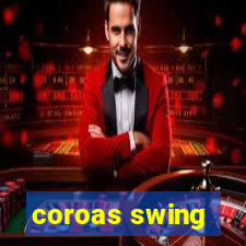 coroas swing