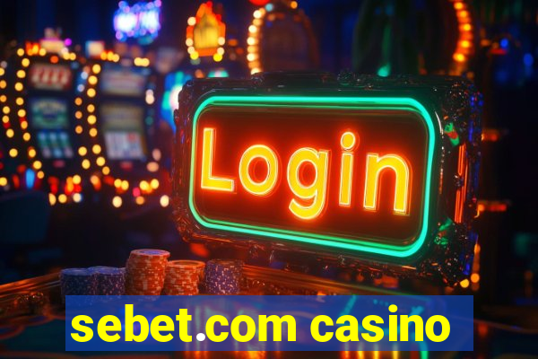 sebet.com casino