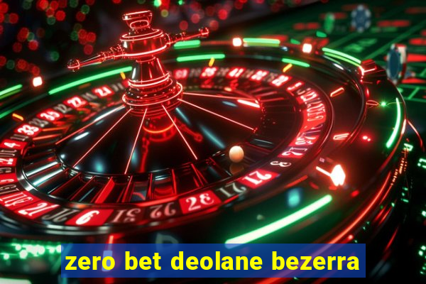 zero bet deolane bezerra