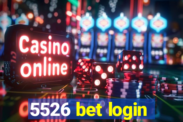 5526 bet login