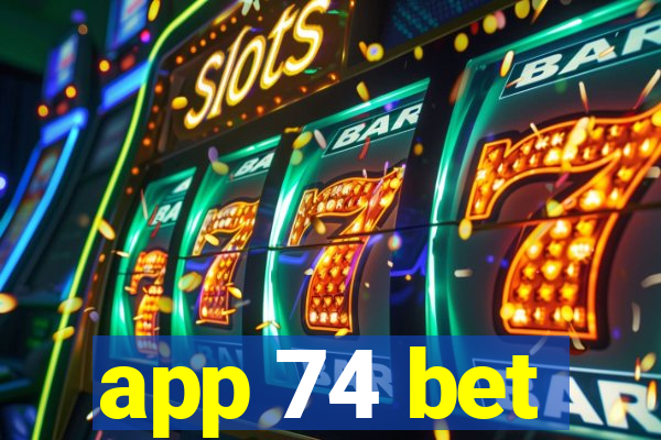 app 74 bet