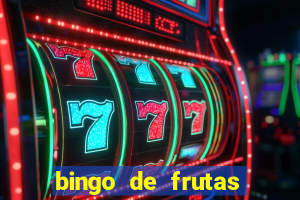 bingo de frutas para imprimir pdf