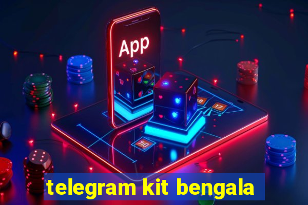 telegram kit bengala