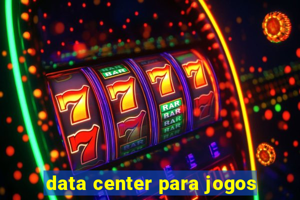 data center para jogos