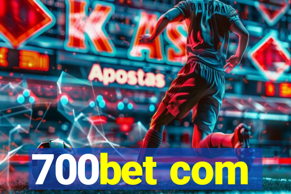 700bet com