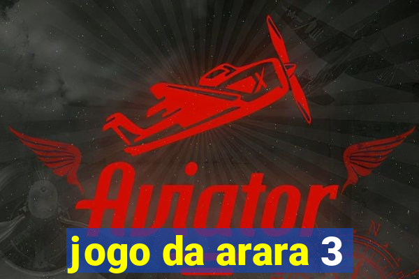 jogo da arara 3