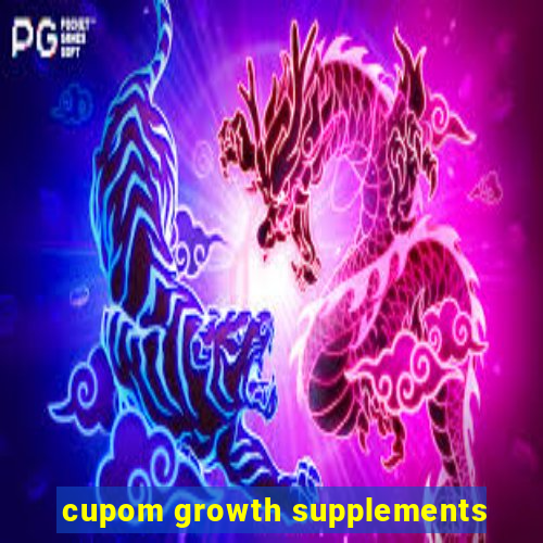 cupom growth supplements