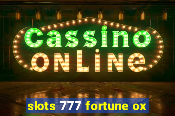 slots 777 fortune ox