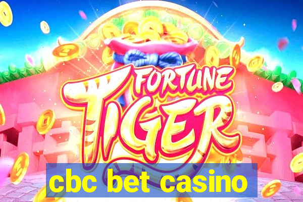 cbc bet casino