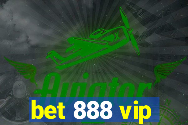 bet 888 vip