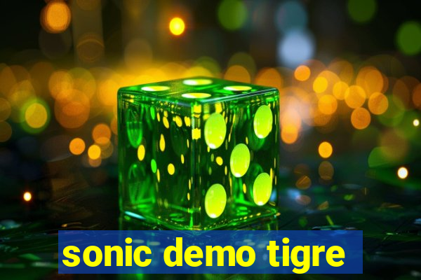 sonic demo tigre