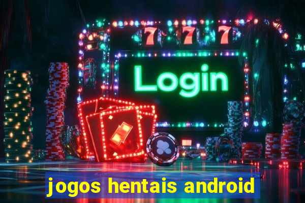 jogos hentais android